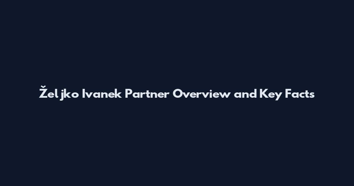 Željko Ivanek Partner Overview and Key Facts