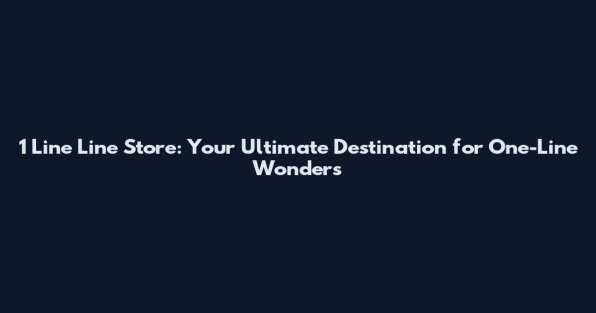 1 Line Line Store: Your Ultimate Destination for One-Line Wonders