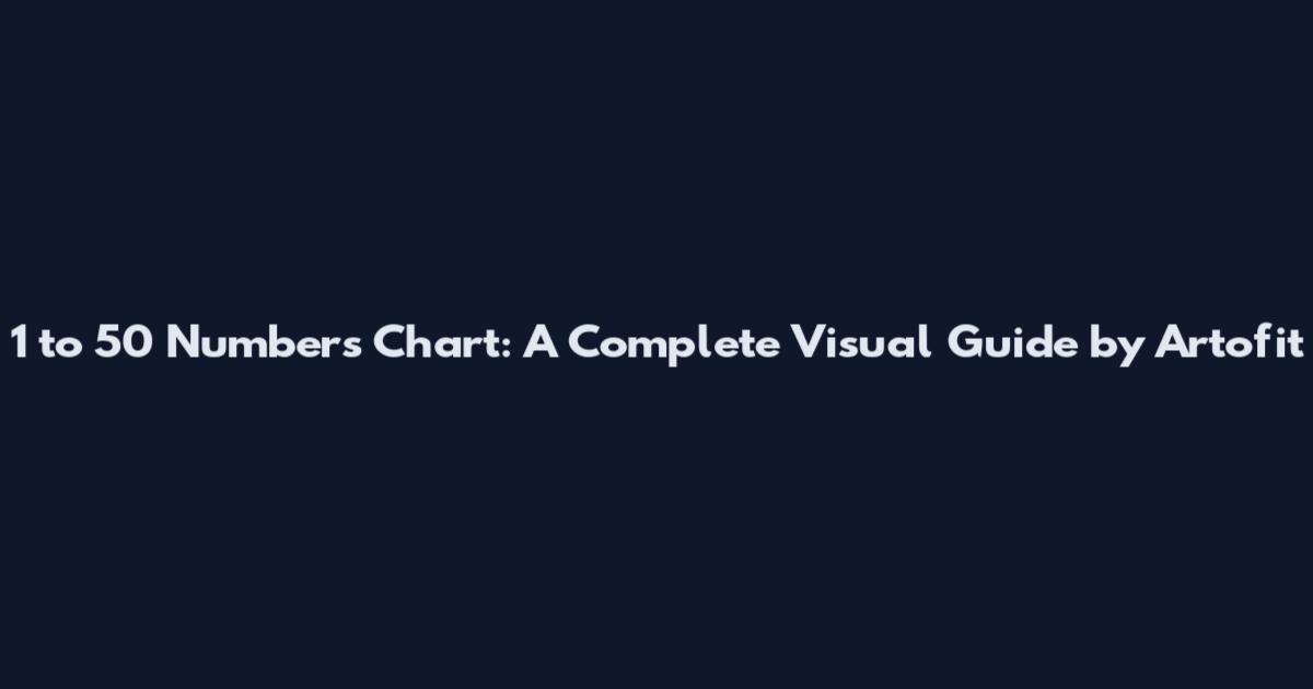 1 to 50 Numbers Chart: A Complete Visual Guide by Artofit