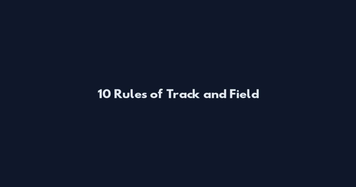 10 Rules of Track and Field