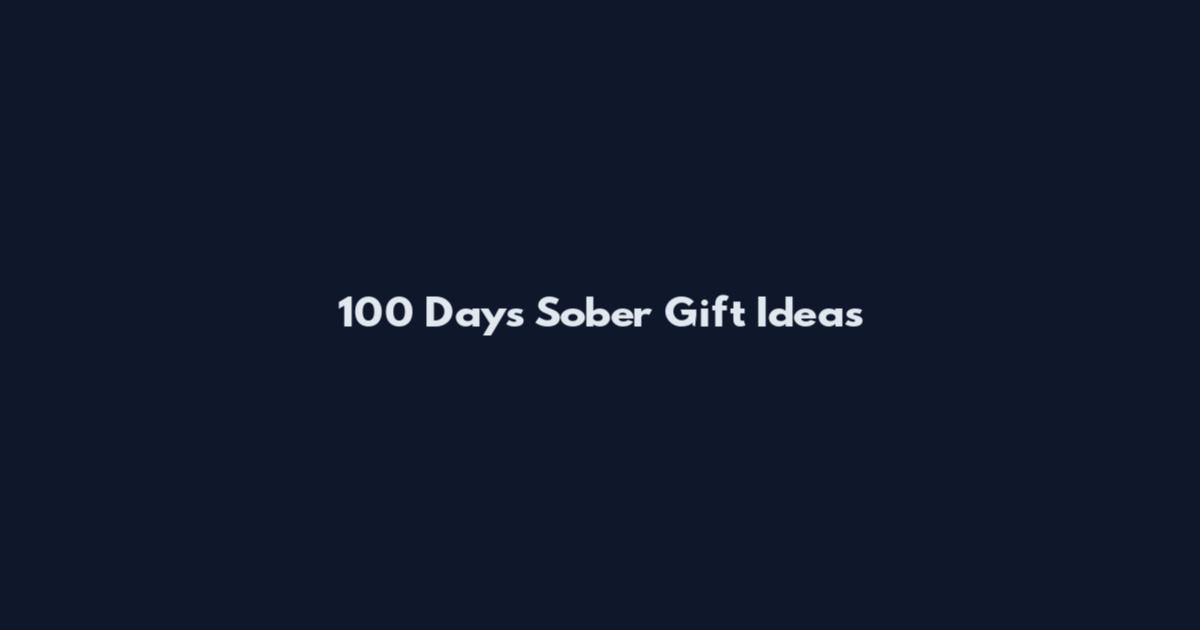 100 Days Sober Gift Ideas