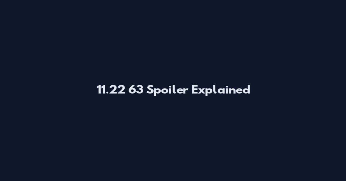 11.22 63 Spoiler Explained