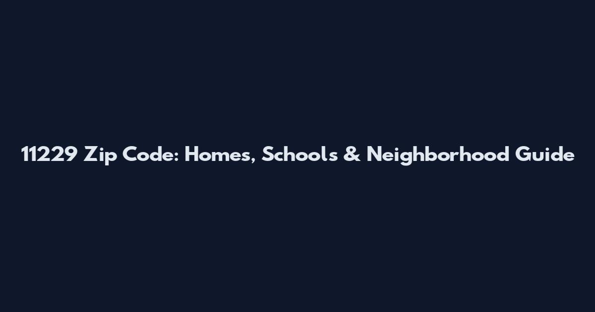 11229 Zip Code: Homes, Schools & Neighborhood Guide
