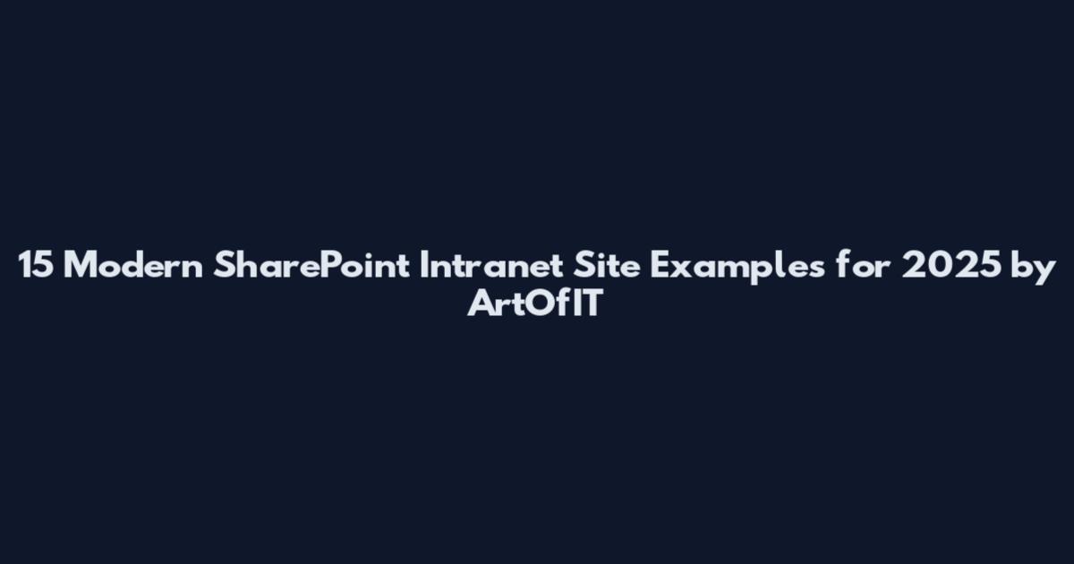 15 Modern SharePoint Intranet Site Examples for 2025 by ArtOfIT