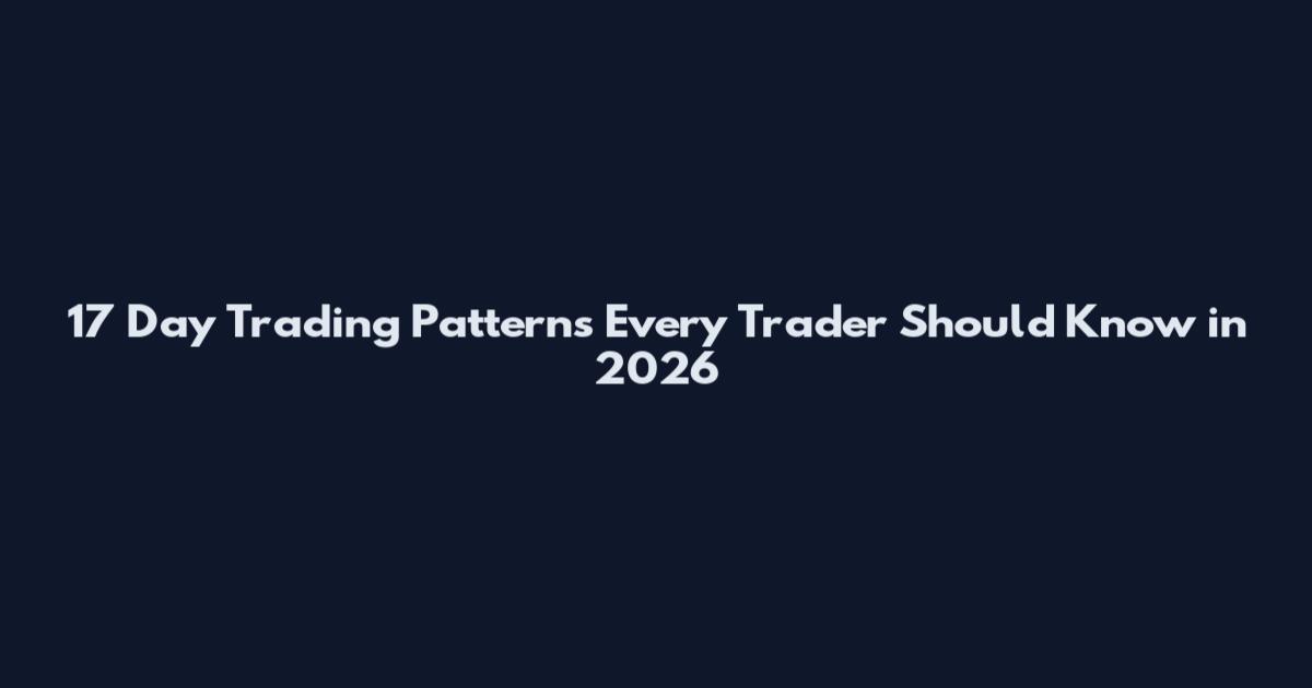 17 Day Trading Patterns Every Trader Should Know in 2026