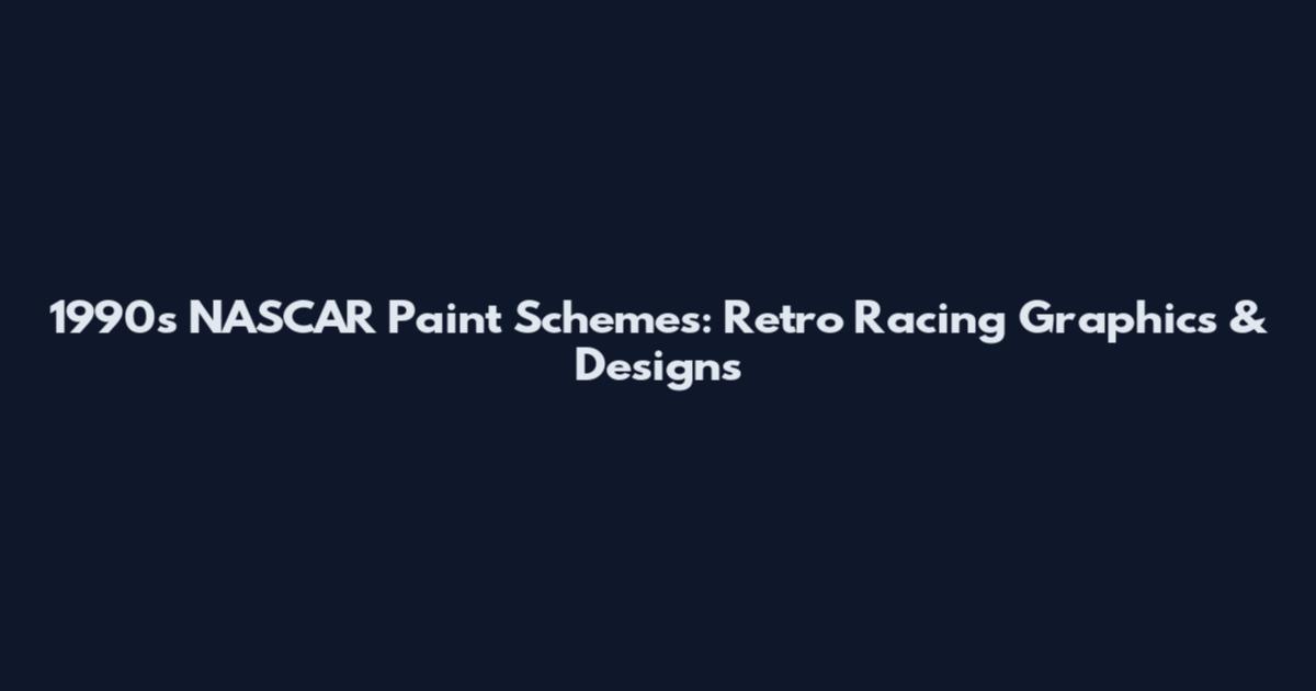 1990s NASCAR Paint Schemes: Retro Racing Graphics & Designs