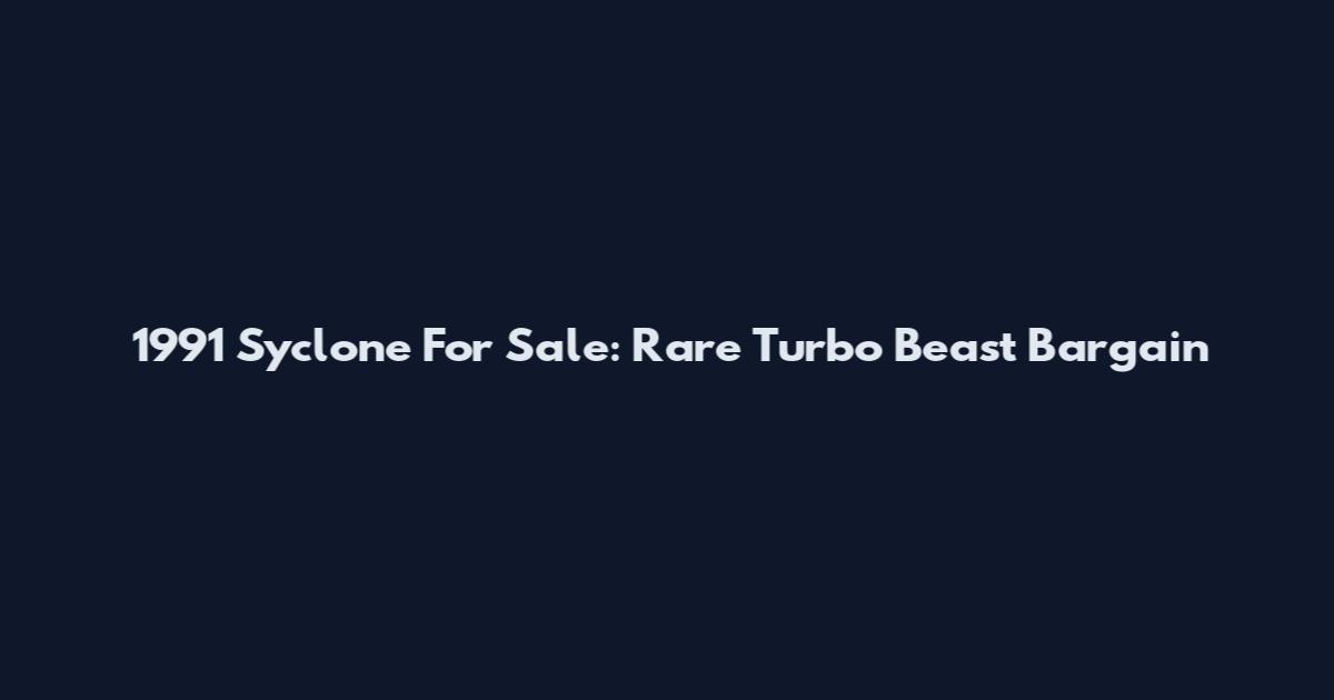1991 Syclone For Sale: Rare Turbo Beast Bargain