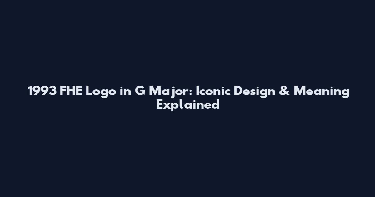 1993 FHE Logo in G Major: Iconic Design & Meaning Explained
