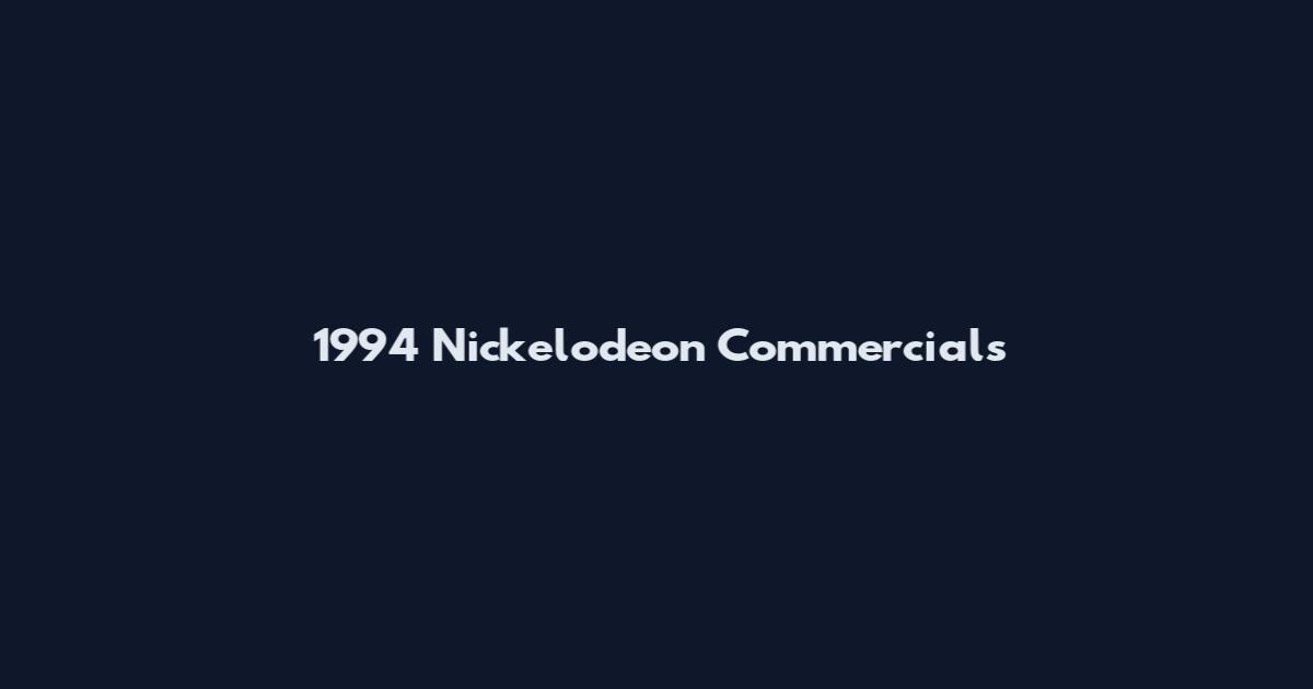 1994 Nickelodeon Commercials