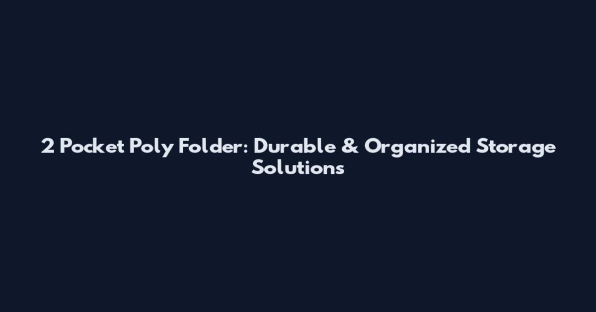 2 Pocket Poly Folder: Durable & Organized Storage Solutions