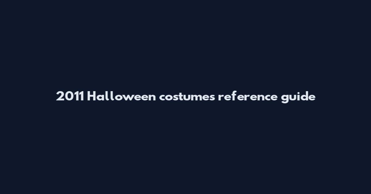2011 Halloween costumes reference guide