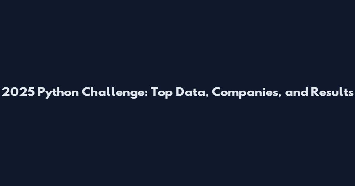 2025 Python Challenge: Top Data, Companies, and Results