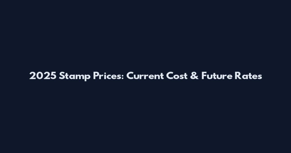 2025 Stamp Prices: Current Cost & Future Rates