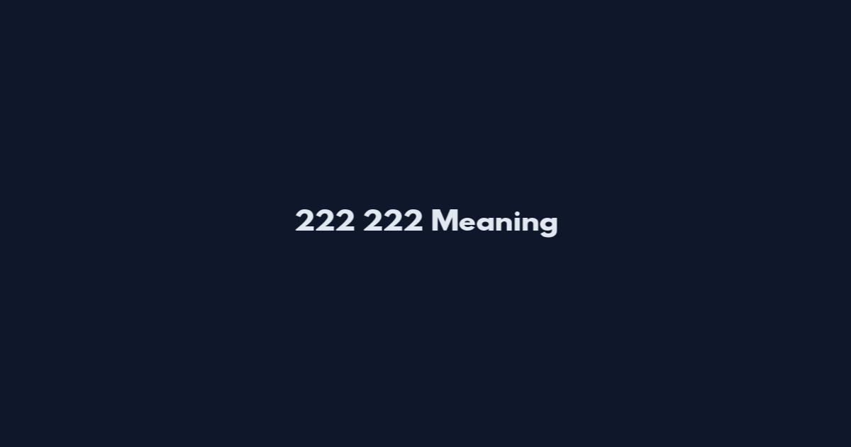 222 222 Meaning