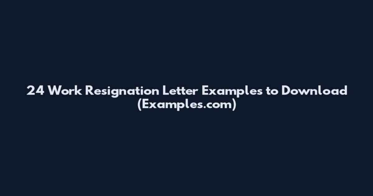 24 Work Resignation Letter Examples to Download (Examples.com)