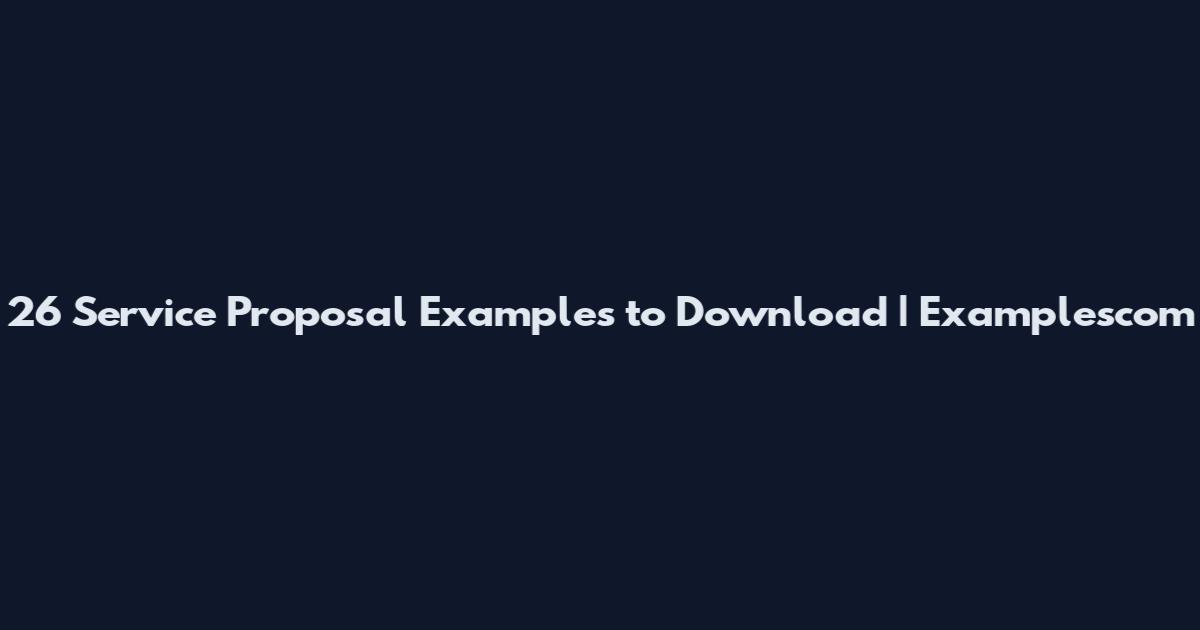 26 Service Proposal Examples to Download | Examplescom
