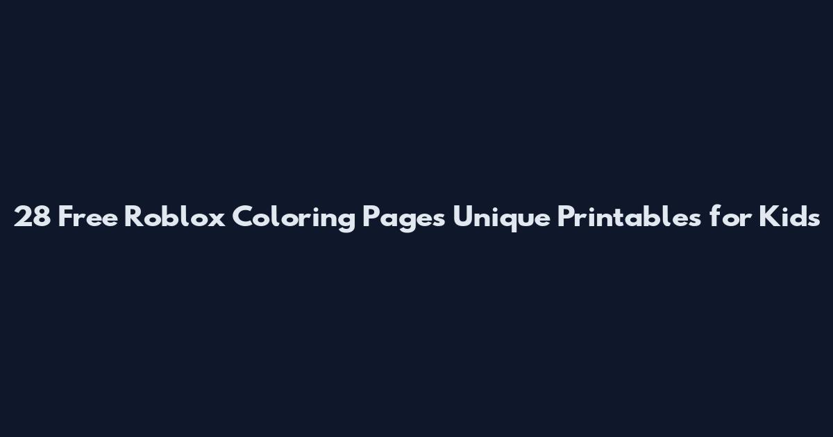 28 Free Roblox Coloring Pages Unique Printables for Kids