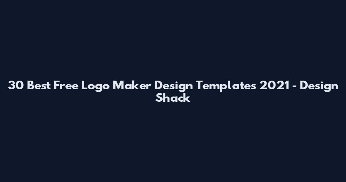 30 Best Free Logo Maker Design Templates 2021 - Design Shack