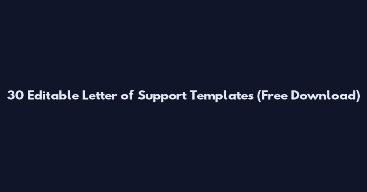 30 Editable Letter of Support Templates (Free Download)