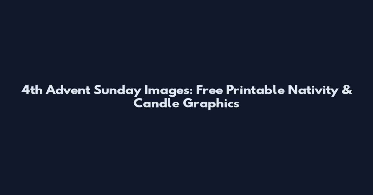 4th Advent Sunday Images: Free Printable Nativity & Candle Graphics