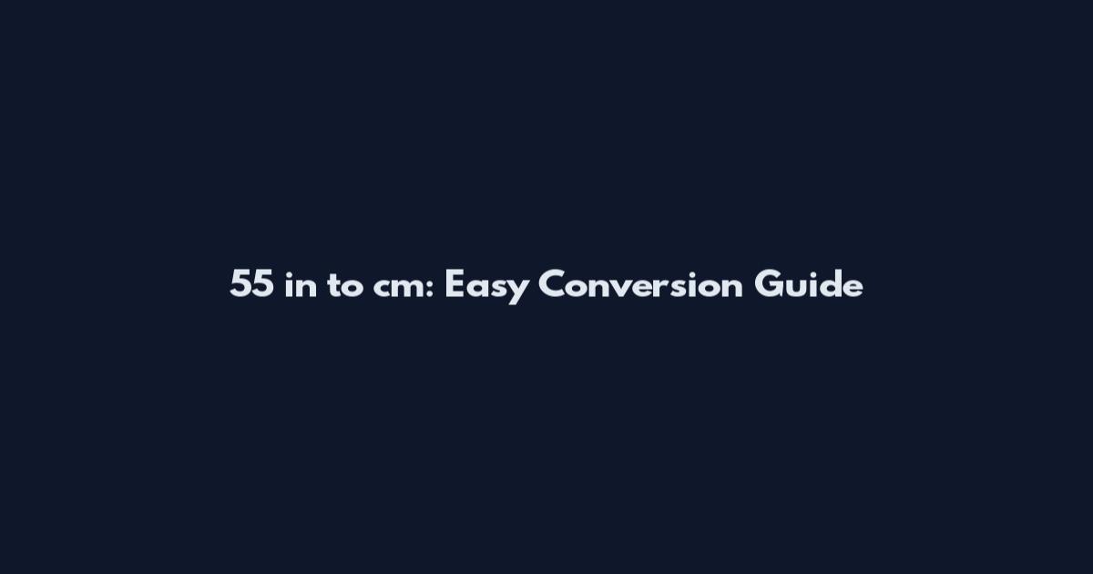 5'5 in to cm: Easy Conversion Guide