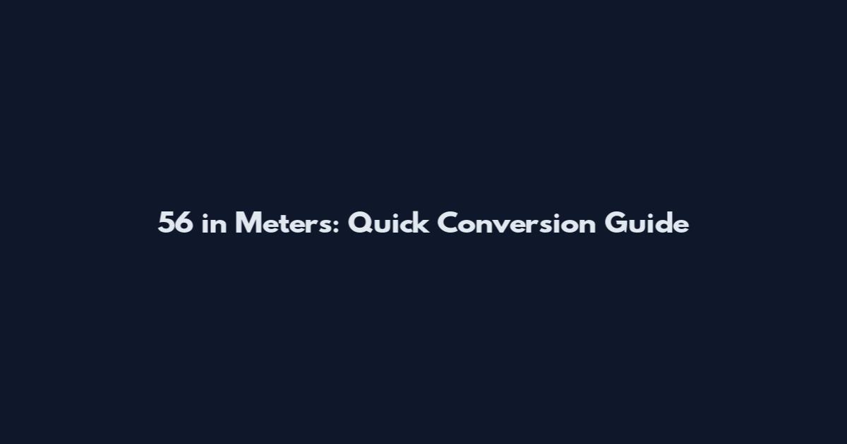5'6 in Meters: Quick Conversion Guide