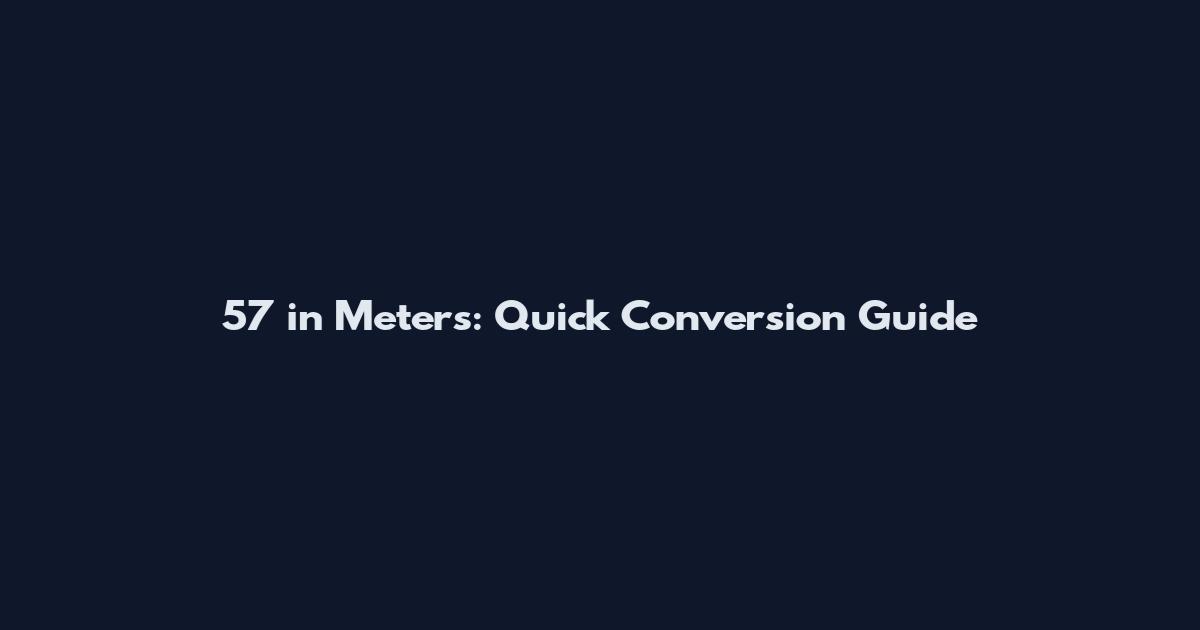 5'7" in Meters: Quick Conversion Guide