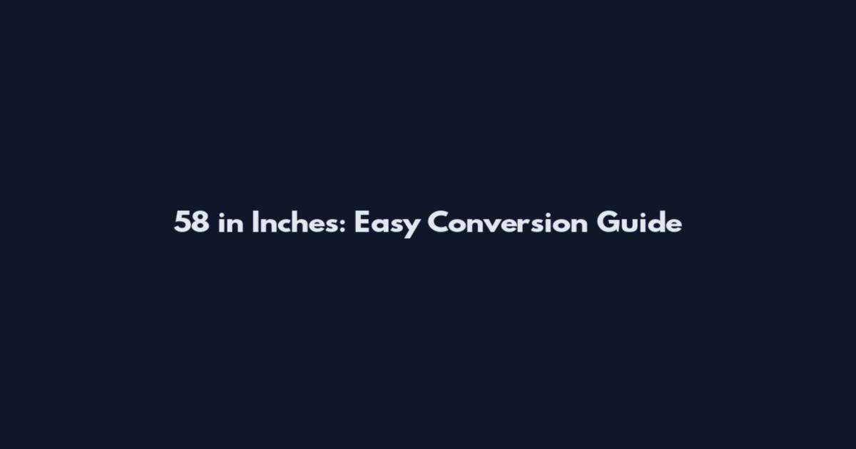 5'8" in Inches: Easy Conversion Guide