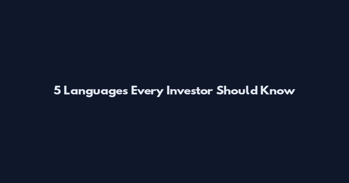 5 Languages Every Investor Should Know