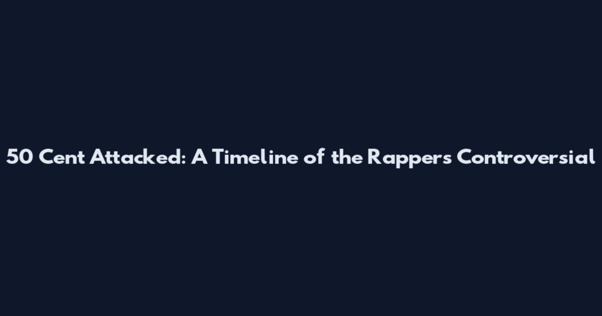 50 Cent Attacked: A Timeline of the Rapper's Controversial