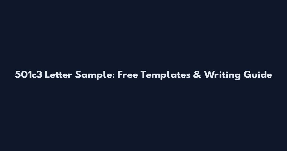 501c3 Letter Sample: Free Templates & Writing Guide