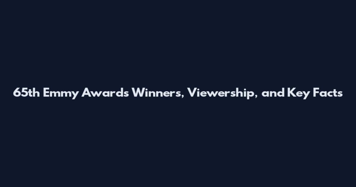 65th Emmy Awards Winners, Viewership, and Key Facts