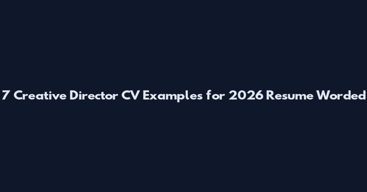 7 Creative Director CV Examples for 2026 Resume Worded