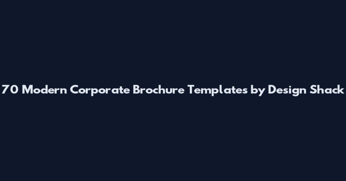 70 Modern Corporate Brochure Templates by Design Shack