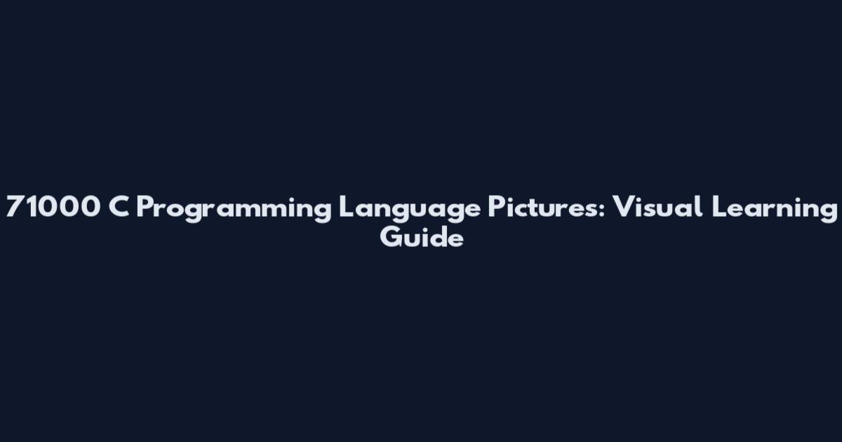 71000 C Programming Language Pictures: Visual Learning Guide