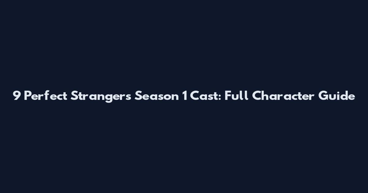 9 Perfect Strangers Season 1 Cast: Full Character Guide