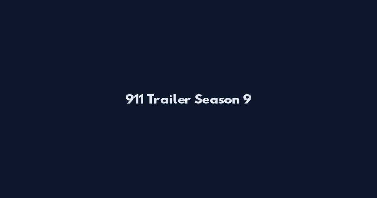 911 Trailer Season 9