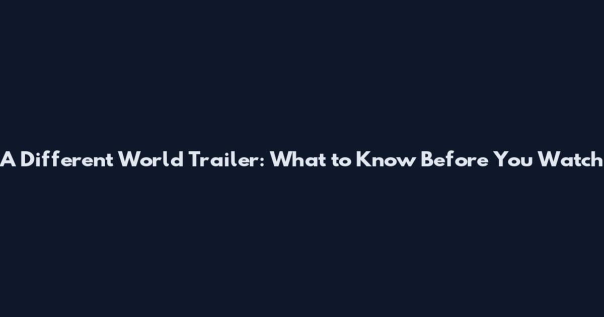 A Different World Trailer: What to Know Before You Watch