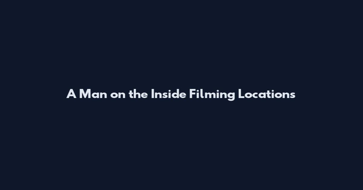 A Man on the Inside Filming Locations