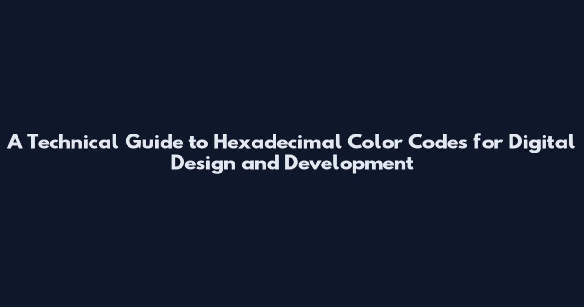 A Technical Guide to Hexadecimal Color Codes for Digital Design and Development