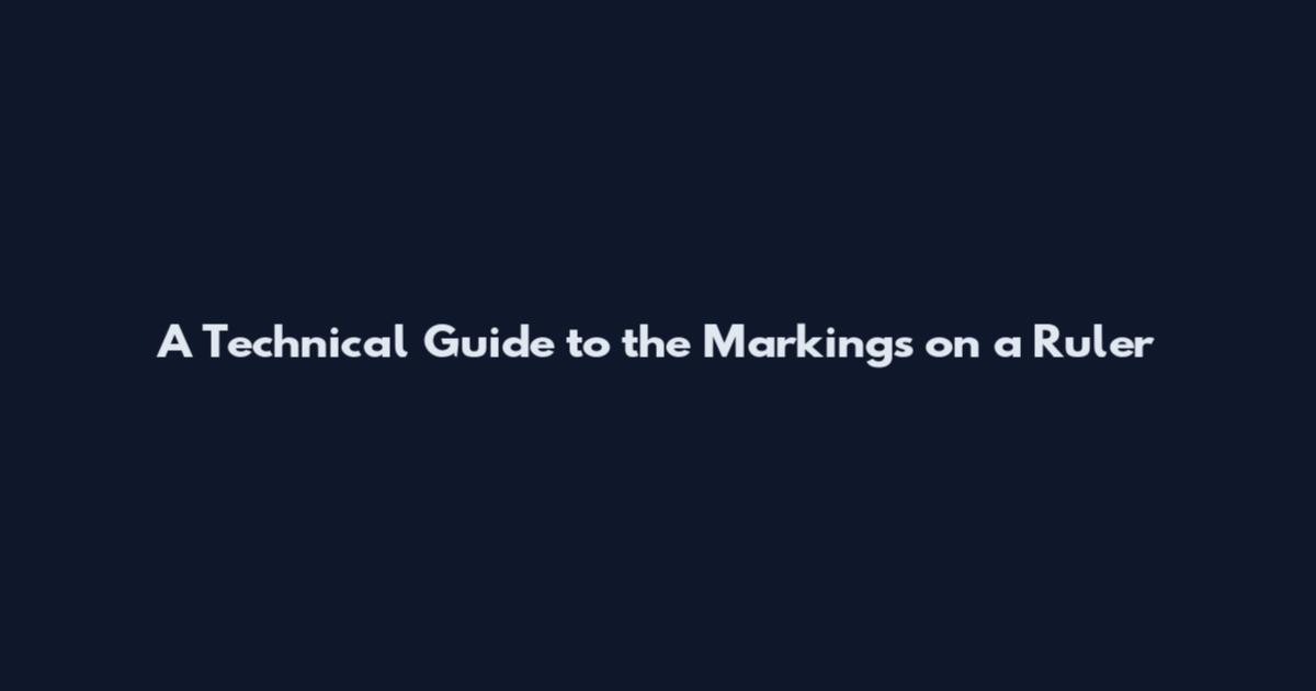 A Technical Guide to the Markings on a Ruler