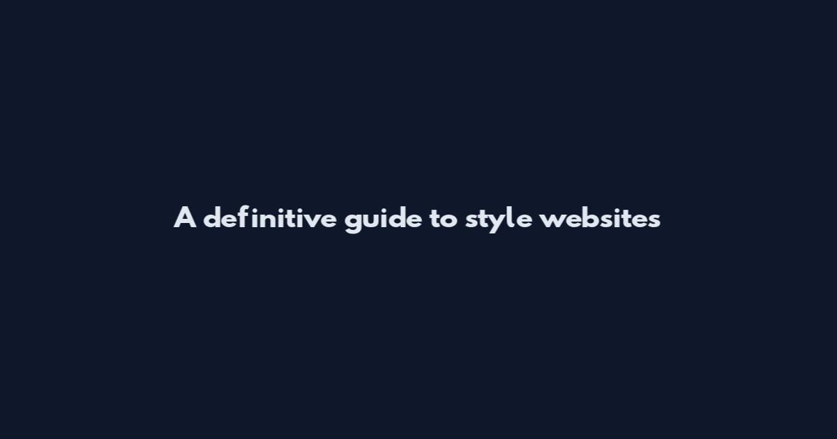 A definitive guide to style websites