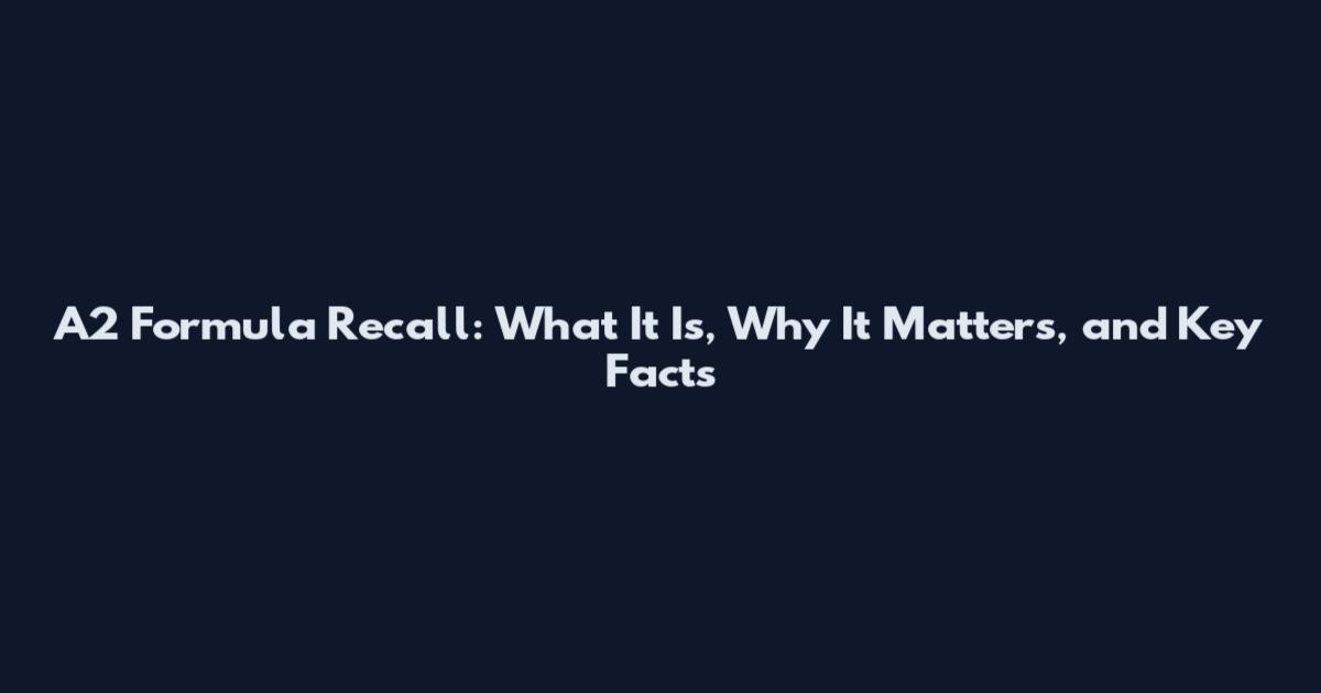 A2 Formula Recall: What It Is, Why It Matters, and Key Facts