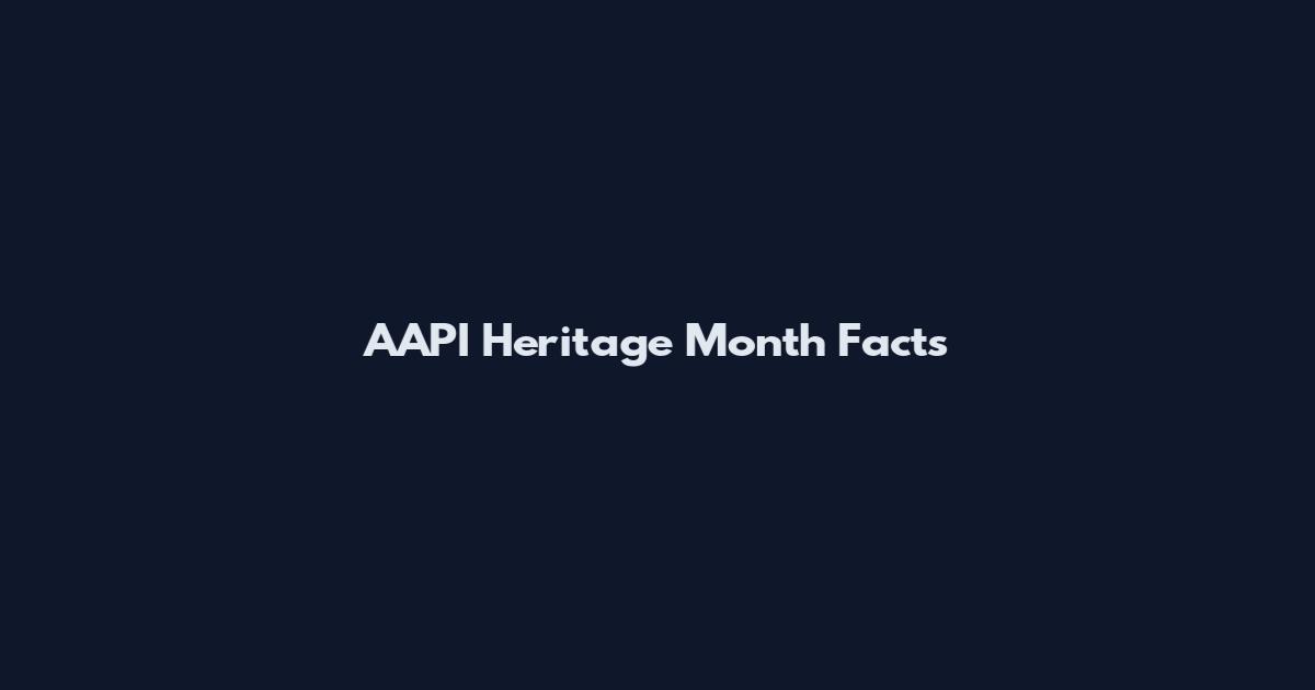 AAPI Heritage Month Facts