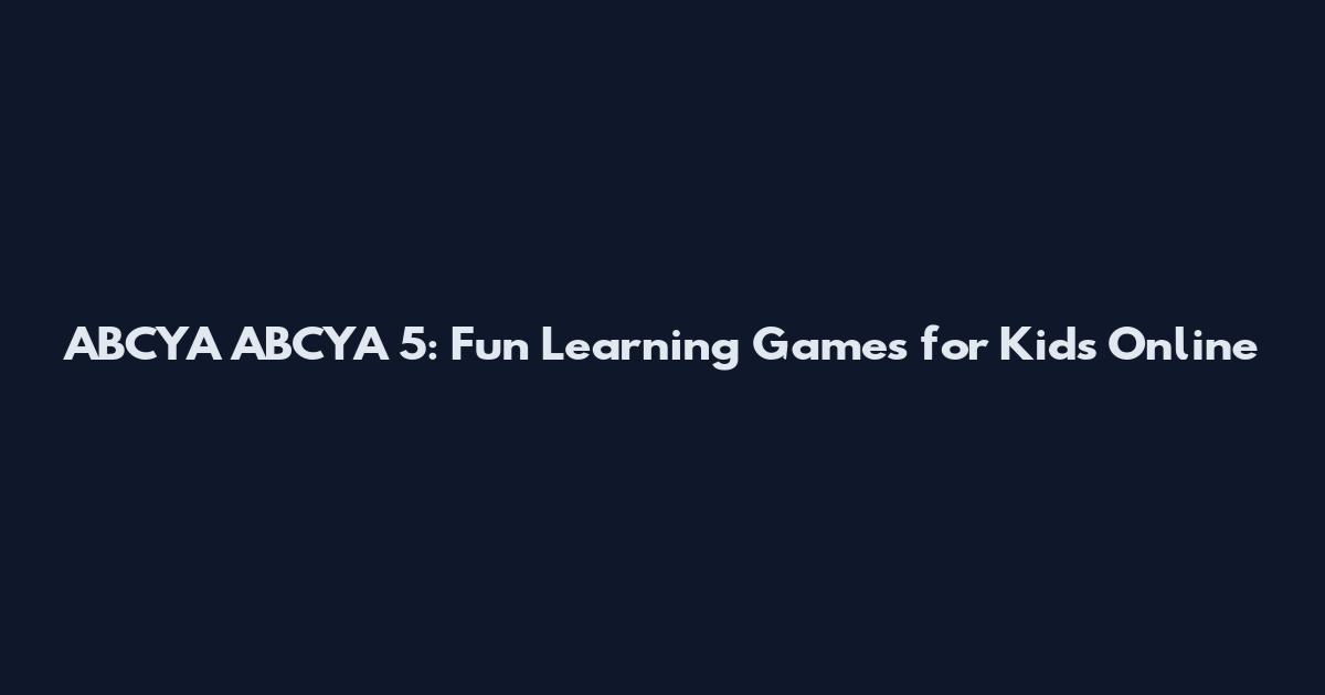 ABCYA ABCYA 5: Fun Learning Games for Kids Online