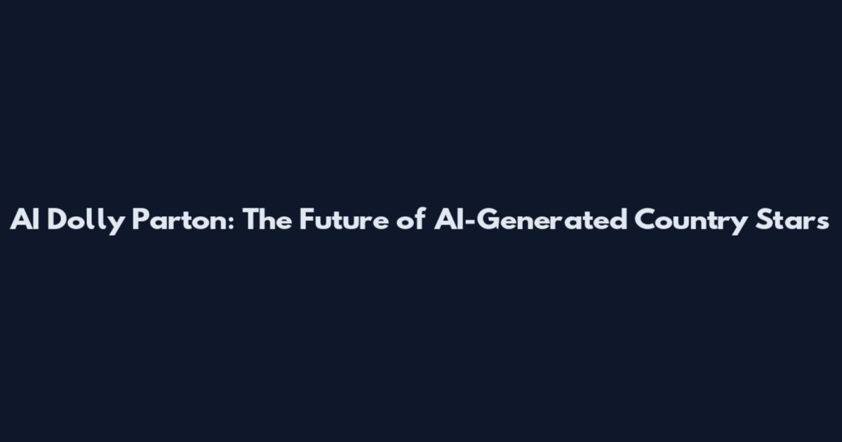 AI Dolly Parton: The Future of AI-Generated Country Stars