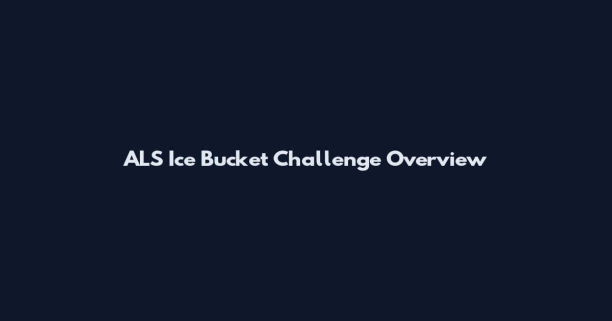 ALS Ice Bucket Challenge Overview