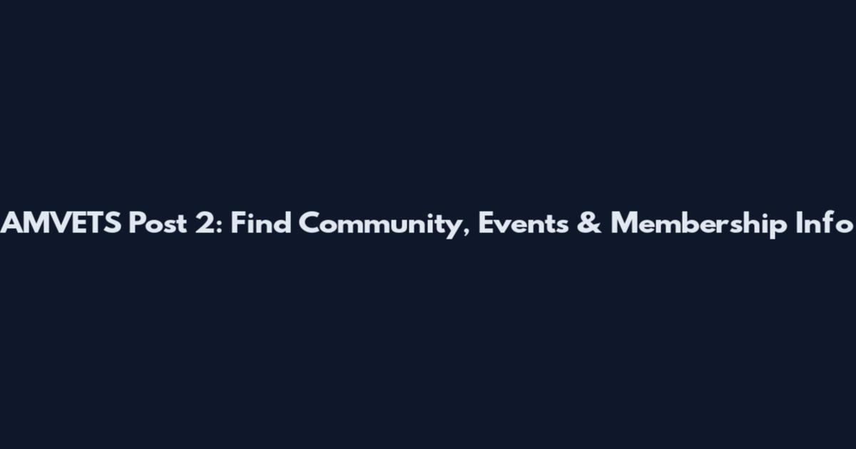 AMVETS Post 2: Find Community, Events & Membership Info