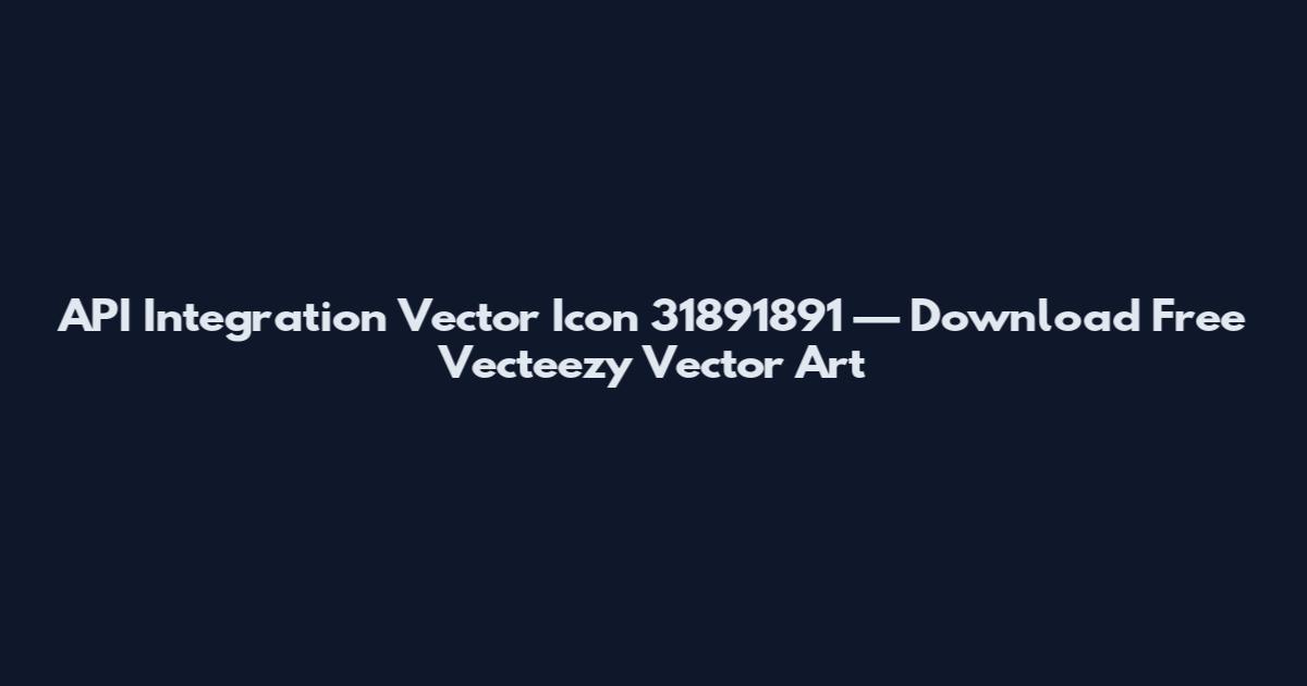 API Integration Vector Icon 31891891 — Download Free Vecteezy Vector Art