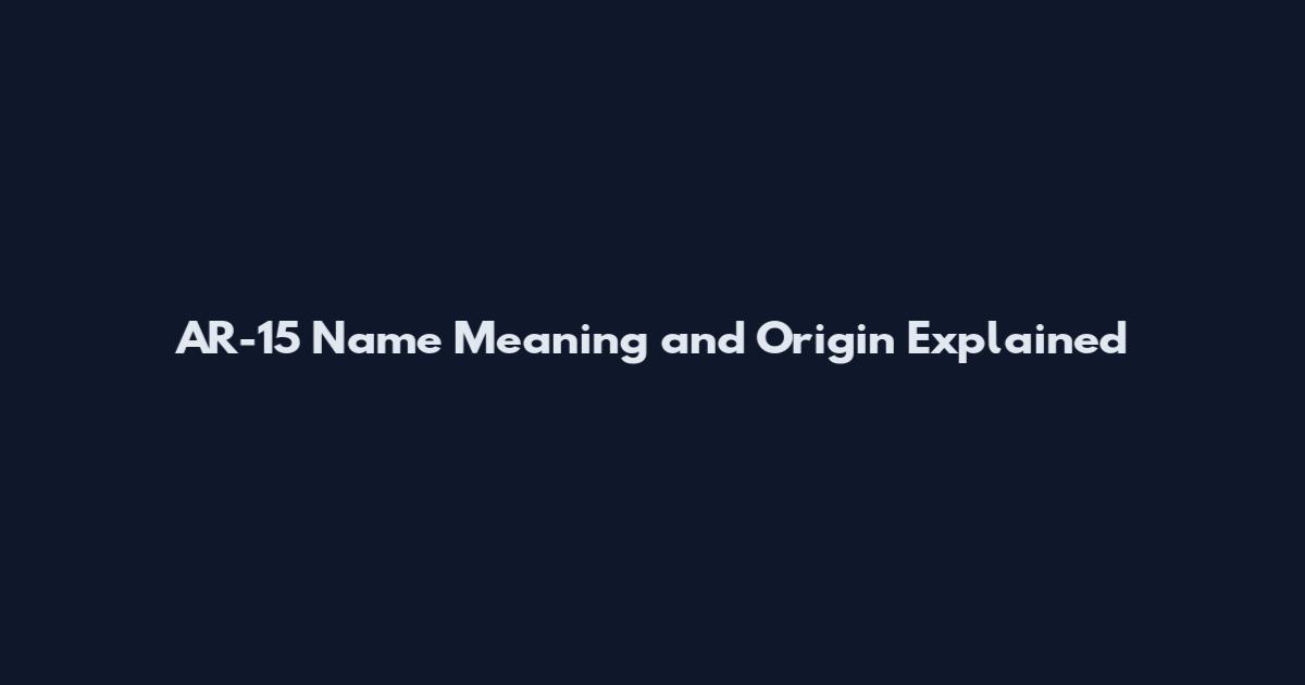 AR-15 Name Meaning and Origin Explained